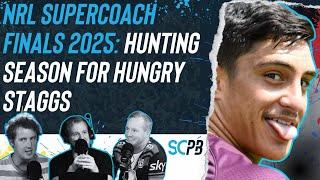 SC Playbook - NRL Supercoach finals 2025, hunting season for hungry Staggs