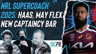 SC Playbook - NRL Supercoach 2025, Haas, May &#39;Flex&#39; new captaincy standard