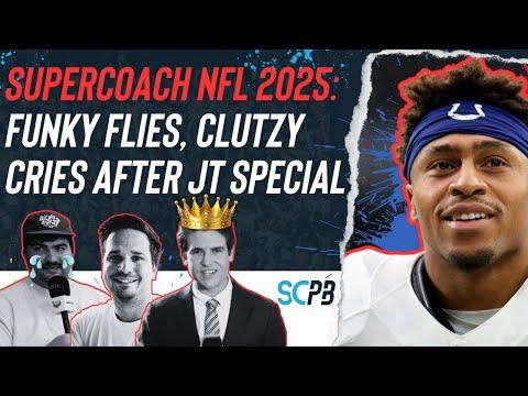 SC Playbook: Supercoach NFL, Funky flies, Clutzy cries after JT masterclass