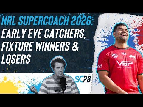 NRL Supercoach 2026: Early eye catchers, fixture winners & losers