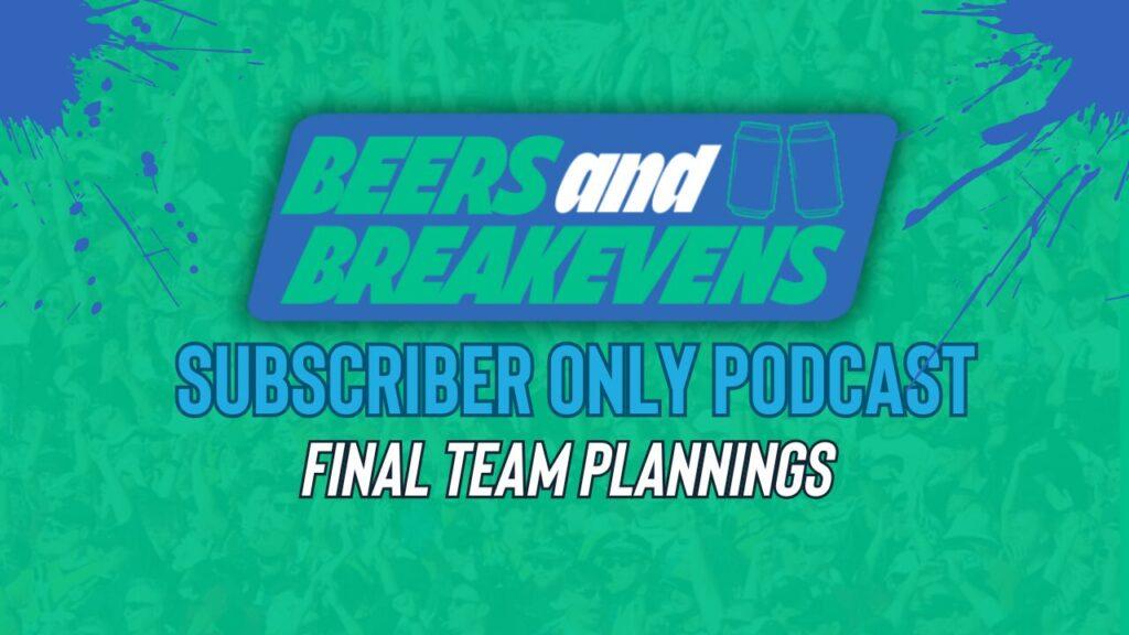 Image for article - Beers & Breakevens subscriber exclusive: Final team planning